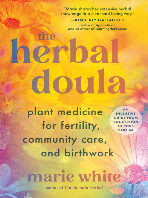 Title details for The Herbal Doula by Marie White - Available